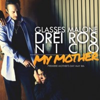 Glasses Malone ft Nico and Drei Ross My Mother
