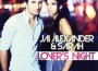 Jai Alexander and Sarah - Lovers Night