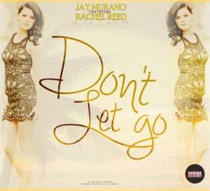 Jay Murano featuring Rachel Reed - Don't Let Go