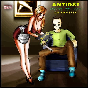 Antid8t feat Angeles - Multi te vor