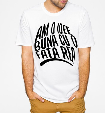Subsemnatu model de tricou am o idee buna cu o fata rea