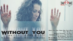 Racfm, Nane si Zhao LeBlanc au lansat piesa „Without you” Racfm, Nane si Zhao LeBlanc - Without you