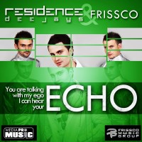 Piesa „Echo” – Residence Deejays & Frissco, a fost difuzata la Fashion TV Residence Deejays & Frissco - Echo