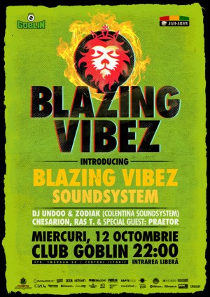Miercuri 12 Octombrie lansare Blazing Vibes SoundSystem Lansare Blazing Vibes SoundSystem