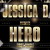 New Single – Jessica D – Hero