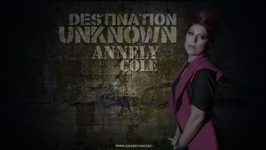 New Single – Annely Cole – Destination Unknown Annely Cole - Destination Unknown