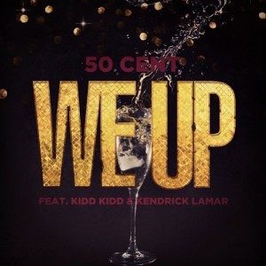 50 Cent feat Kendrick Lamar - We Up