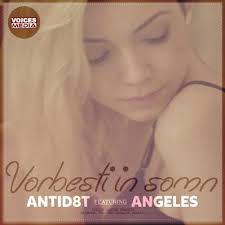 VIDEO – Antid8t featuring Angeles – Vorbesti in somn Antid8t featuring Angeles - Vorbesti in somn