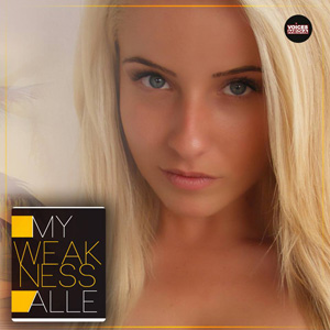 Single nou: ALLE – My Weakness Alle - My Weakness