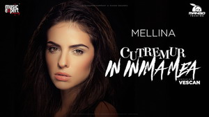 Mellina lanseaza single-ul „Cutremur in inima mea” Mellina - Cutremur in inima mea feat. Vescan