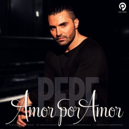Pepe a lansat noul single, “Amor Por Amor”, o compozitie proprie a artistului Pepe - Amor por Amor