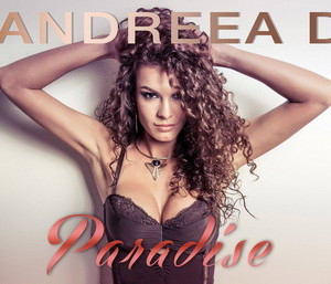 VIDEOCLIP NOU: Andreea D – Paradise