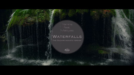 Acoustic Version: Yamira feat Mattyas – Waterfalls Yamira feat. Mattyas - Waterfalls Acoustic Version by The Colours