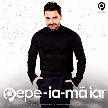 „Ia-ma iar” cel mai nou single lansat de Pepe Pepe - Ia-ma iar