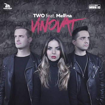 TWO si Mellina s-au declarat VINOVATi de cel mai recent single al lor! TWO feat Mellina - Vinovat