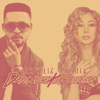 Alx Veliz - Dancing Kizomba ft. Xonia