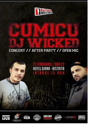 27 FEBRUARIE 2016 | Cumicu & DJ Wicked @ Bistrita Cumicu si Dj Wicked