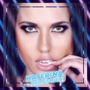Katerina revine cu un nou clip „Remember”