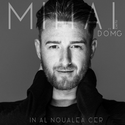 Mihai Chitu a lansat un single nou „In al noualea cer” Mihai Chitu feat DOMG - Al noualea cer