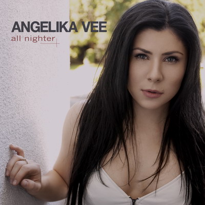 New Hit: Angelika Vee – All Nighter Angelika Vee - All Nighter
